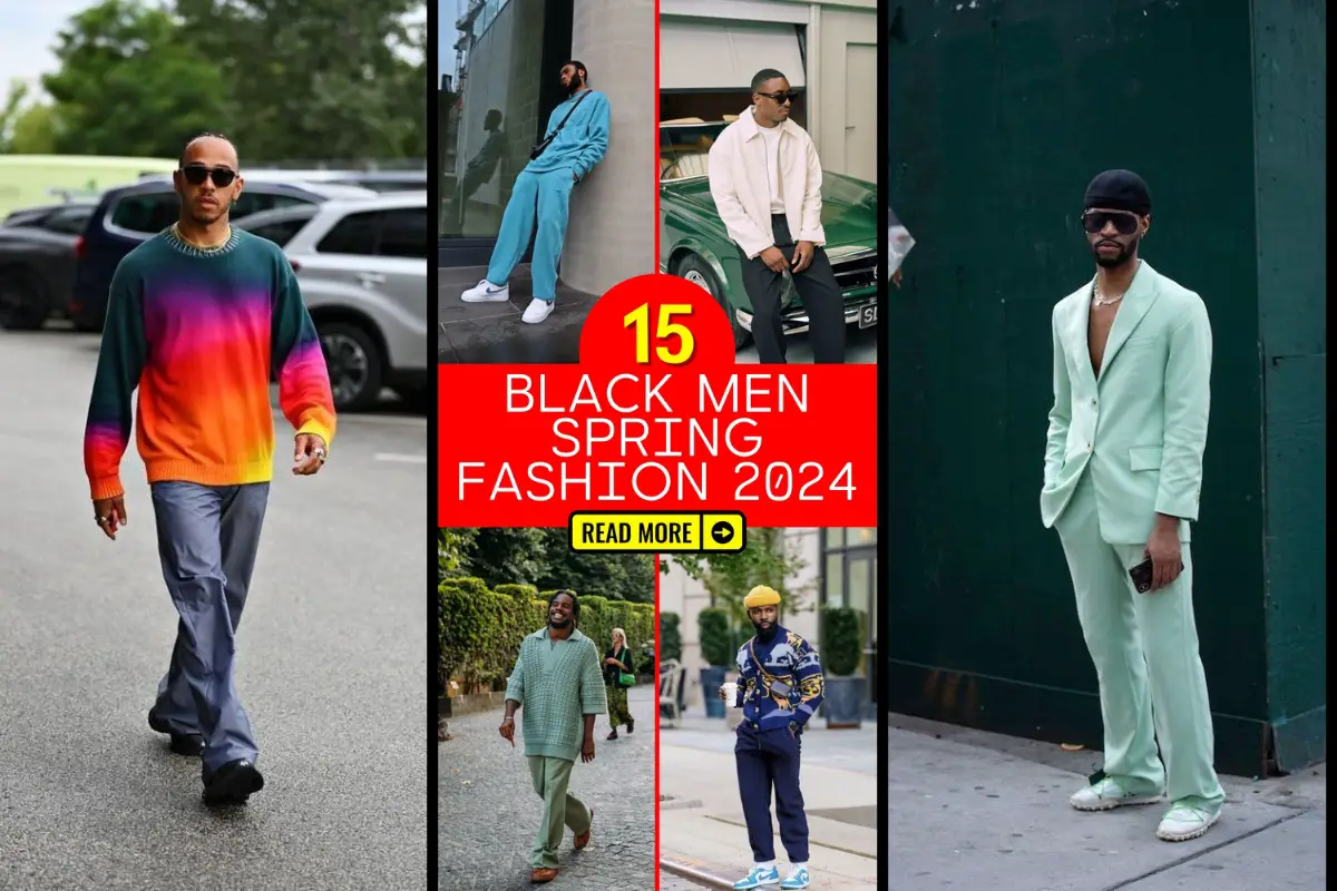 Black Men's 2024 Spring Fashion: Streetwear to Swag Suits