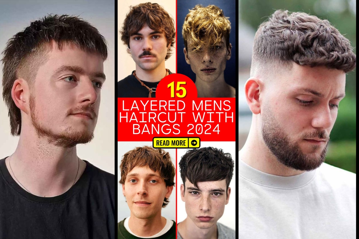 Men’s Layered Haircuts with Bangs 2024: Trendy Styles for Every Length