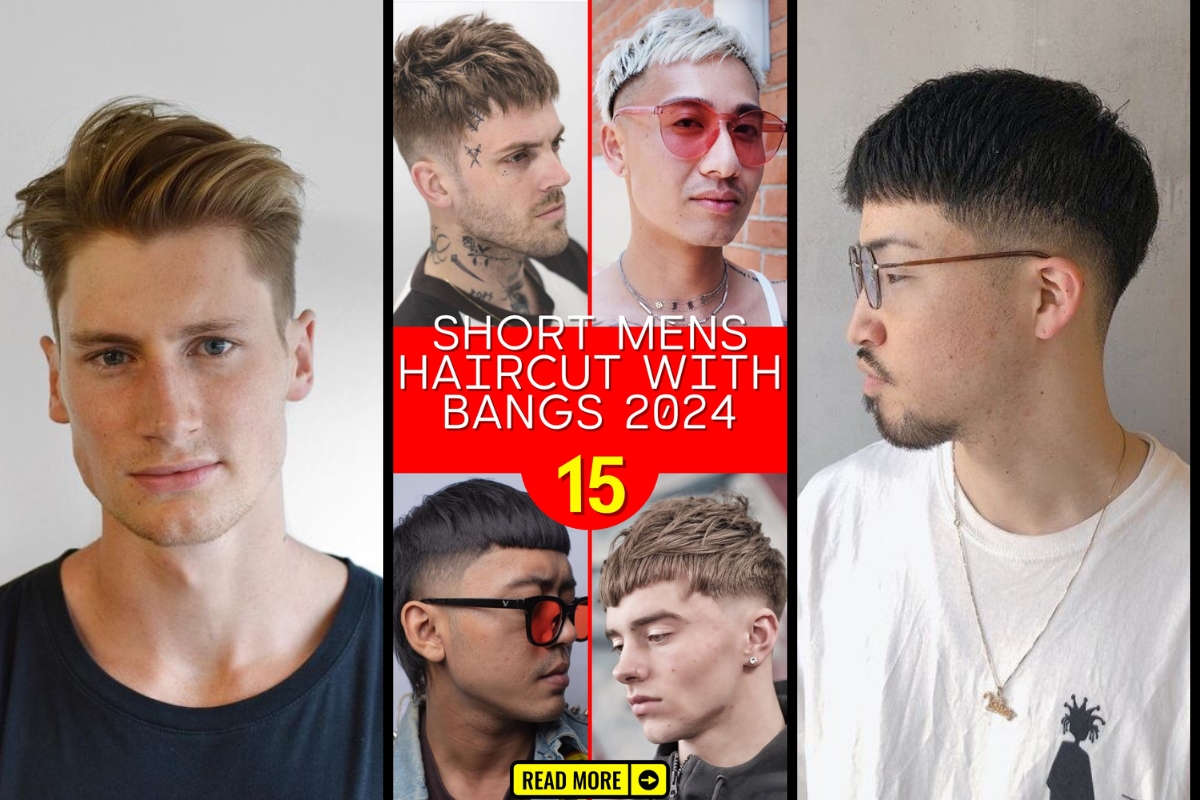 Men S Fashion 2024 Best Short Haircuts With Bangs For A Modern Look   Без назви копія 1200 × 800 пікс. 1200 × 800 пікс. 1200 X 800 пікс. 1200 X 800 пікс. 1200 X 800 пікс. 1 16 